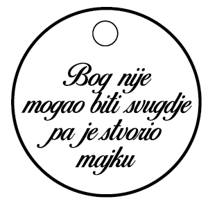 Bog nije mogao biti svugdje pa je stvorio majku