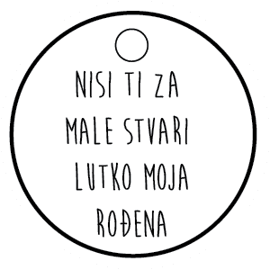 Nisi ti za male stvari, lutko moja rođena