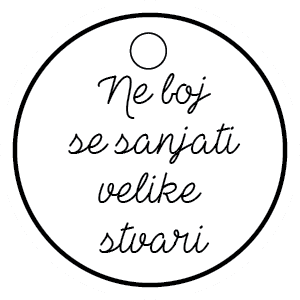 Ne boj se sanjati velike stvari